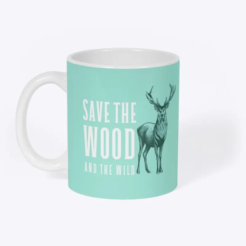 Save The Wood And The Wild Deer